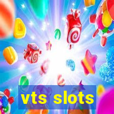 vts slots